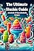 The Ultimate Slushie Guide:...