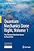 Quantum Mechanics Done Right: The Shortest Path from Novice to Researcher