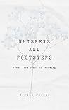 Whispers and Footsteps: Poems from Doubt to Becoming Whispers and Footsteps: Poems from Doubt to Becoming