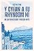 Y Cyfan a Fu Rhyngom Ni: Ar Lwybrau 'Atgof' Prosser Rhys