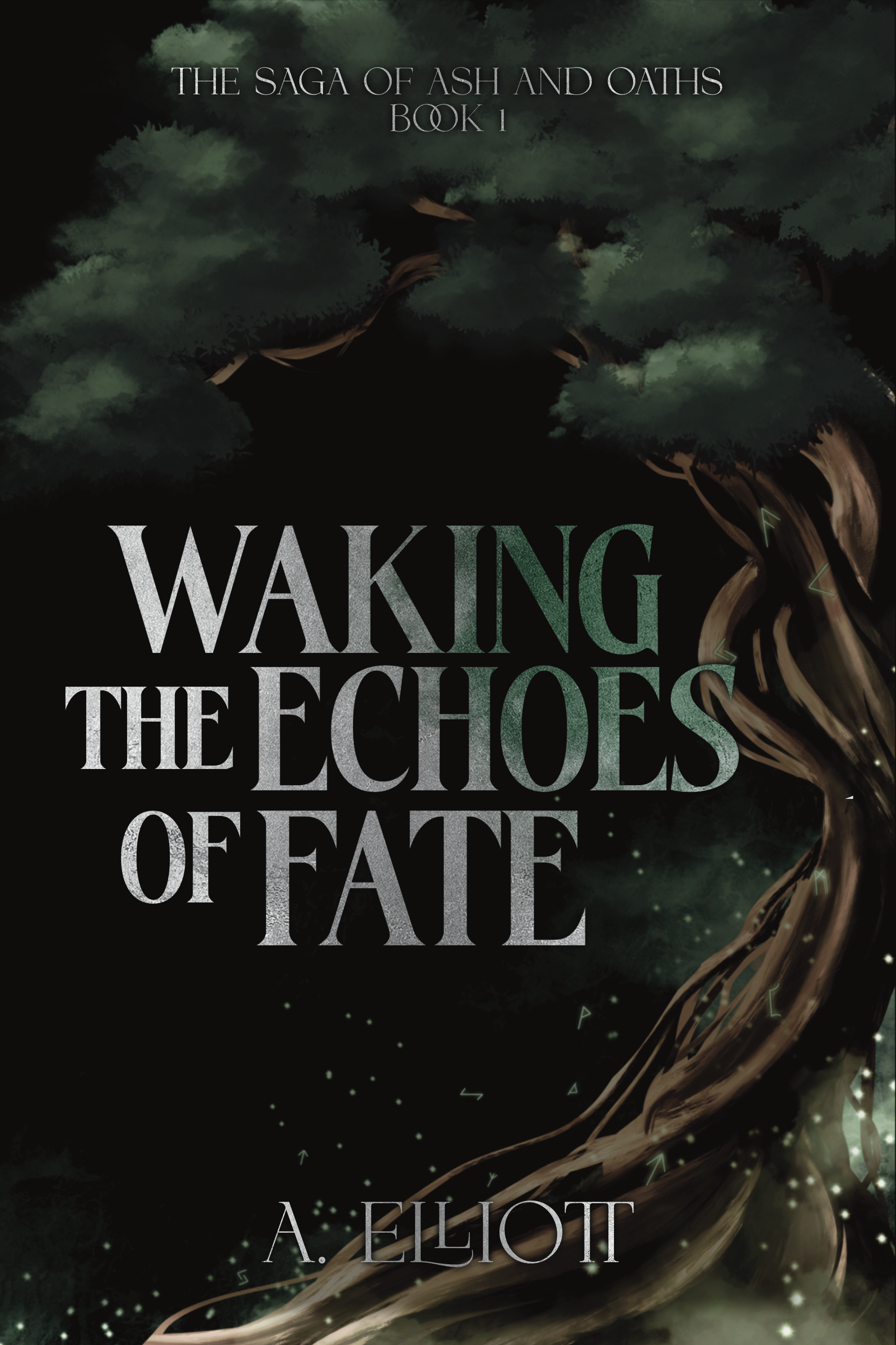 Waking the Echoes of Fate (The Saga of Ash and Oaths Book 1)