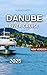 Danube River Cruise Travel Guide 2025 by Brian Pitts