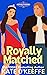 Royally Matched (Royally Kissed #2)