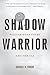 Shadow Warrior by Randall B. Woods