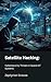 Satellite Hacking: Cybersec...