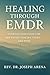 HEALING THROUGH EMDR - A GENTLE COMPANION FOR MEN FACING TRAU... by Joseph Arena