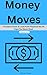 Money Moves: The Silent Pow...