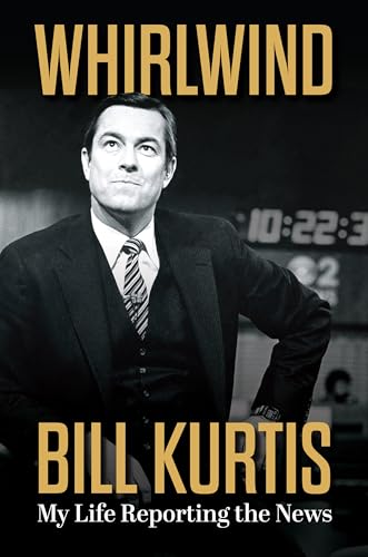 Whirlwind: My Life Reporting the News (Kindle Edition)