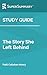 Study Guide: The Story She Left Behind by Patti Callahan Henry (SuperSummary)