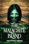 The Malachite Island  by A.D. Andreea
