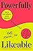 Powerfully Likeable by Kate  Mason