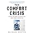The Comfort Crisis
