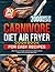 Carnivore Diet Air Fryer Co...