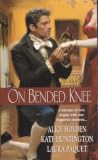 On Bended Knee (Zebra Regency Romance) On Bended Knee (Zebra Regency Romance)