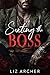 Sexting the Boss by Liz Archer