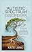 Autistic Spectrum Disorders...