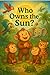 Who Owns the Sun?: A Rhymin...