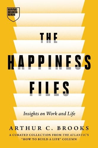 The Happiness Files: Insights on Work and Life (Hardcover)