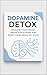Dopamine Detox: Reclaim You...