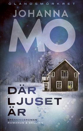 Där ljuset är (Ölandsmörkret, #1)