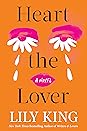 Heart the Lover by Lily King