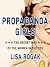 Propaganda Girls: The Secre...