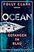 Ocean – Gefangen im Blau by Polly Clark