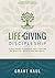 LIFE-Giving Discipleship: A Skill-Based Guidebook for a Lifetime of Spiritual Growth and Influence