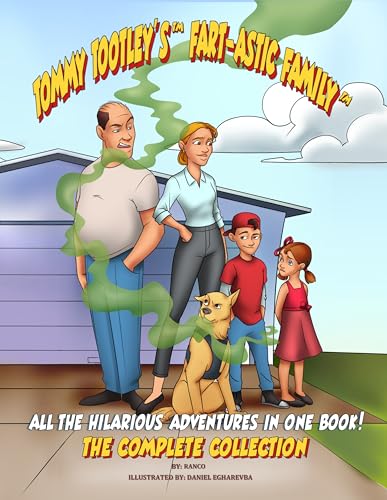 Tommy Tootley's Fart-astic Family: The Complete Collection: 5 Stinky, Silly, and Totally Fart-astic Adventures! (Tommy Tootley’s Fart-astic Family Book 1)