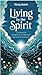 LIVING BY THE SPIRIT by Ricky Scott