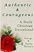 Authentic & Courageous: A Daily Christian Devotional