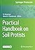 Practical Handbook on Soil Protists (Springer Protocols Handbooks)