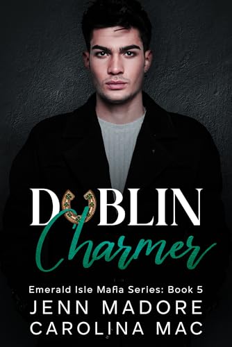 Dublin Charmer (Emerald Isle Mafia Series Book 5)