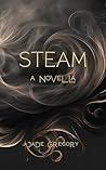 STEAM: A Novella