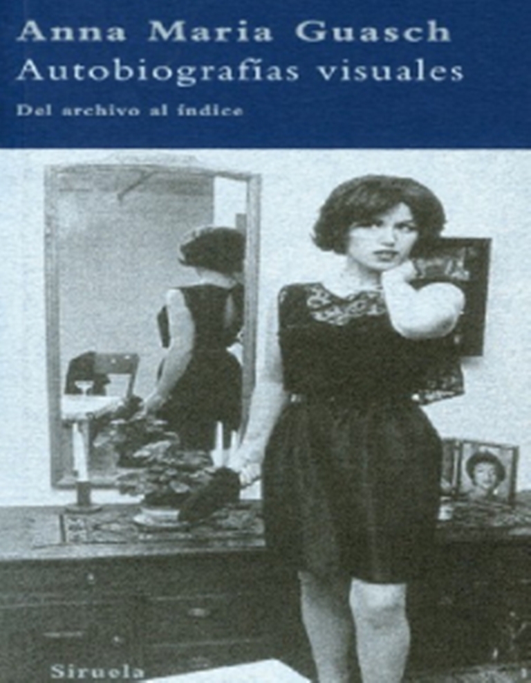 Anna Maria Guasch . Autobiografias visuales