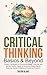 Critical Thinking Basics & ...