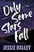 Only Some Stars Fall