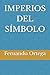 IMPERIOS DEL SÍMBOLO