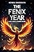 The Fenix Year: Love, Loss & Finding Home