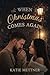 When Christmas Comes Again by Katie Mettner