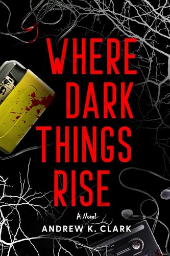 Where Dark Things Rise (Kindle Edition)