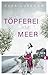 Die Töpferei am Meer by Svea Lubenow