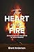 The Heart of the Fire: An I...