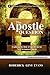 The Apostle Question: Exploring the Role of Apostles in the New Testament Church (Ministerial Endowments Series)