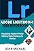ADOBE LIGHTROOM 2025 GUIDEB...