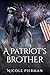 A Patriot's Brother by Nicole Pierman