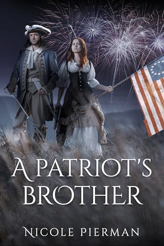 A Patriot's Brother: A Historical Fiction Short Story (A Patriot's Tale)