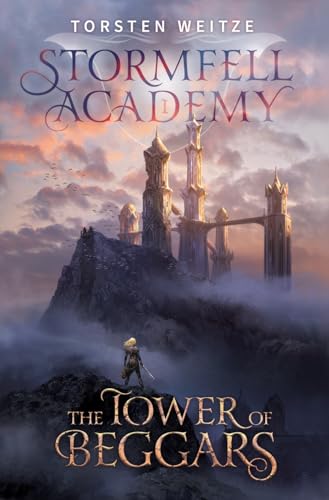 The Tower of Beggars : Stormfell Academy Book 1 (Kindle Edition)