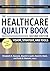 The Healthcare Quality Book by Elizabeth R. Ransom