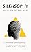 Silensophy Journey to the Self by Subhash Vasist